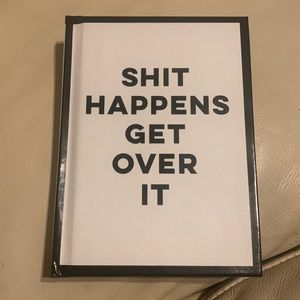Shit Happens Get Over It Quote book by Price Cobb